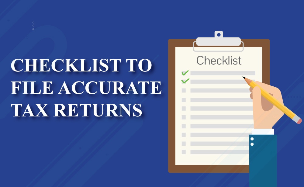 Checklist to file accurate returns